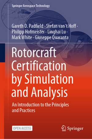Rotorcraft Certification by Simulation and Analysis de Gareth D. Padfield
