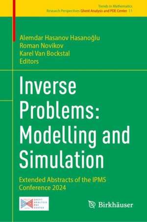 Inverse Problems: Modelling and Simulation de Alemdar Hasanov Hasano¿lu
