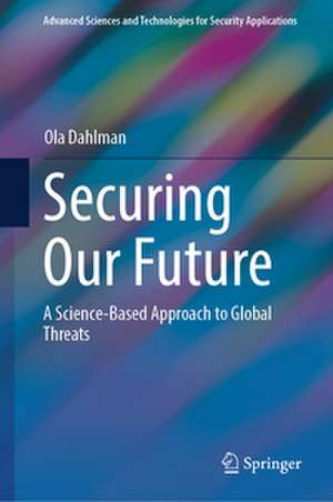 Securing Our Future de Ola Dahlman