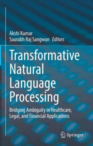 Transformative Natural Language Processing de Akshi Kumar