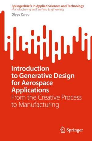 Introduction to Generative Design for Aerospace Applications de Diego Carou