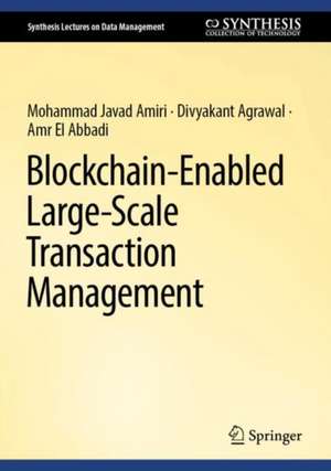 Blockchain-Enabled Large-Scale Transaction Management de Mohammad Javad Amiri