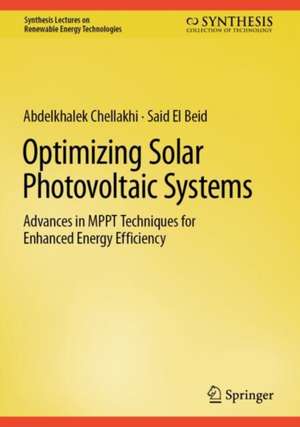 Optimizing Solar Photovoltaic Systems de Abdelkhalek Chellakhi