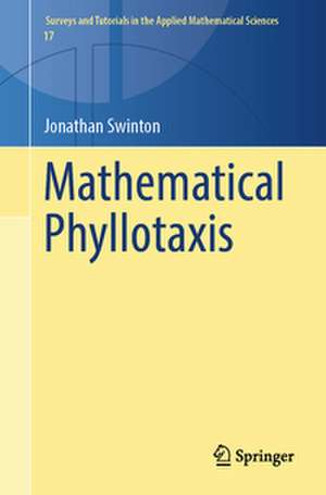 Mathematical Phyllotaxis de Jonathan Swinton