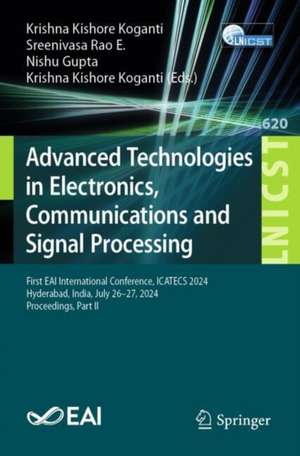 Advanced Technologies in Electronics, Communications and Signal Processing de Krishna Kishore Koganti
