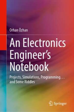An Electronics Engineer's Notebook de Orhan Özhan