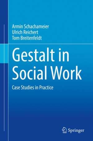 Gestalt in Social Work de Armin Schachameier
