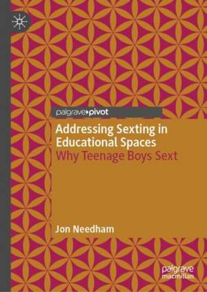 Addressing Sexting in Educational Spaces de Jon Needham