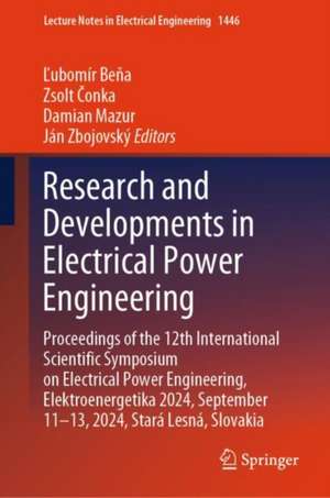 Research and Developments in Electrical Power Engineering de ¿Ubomír Be¿a