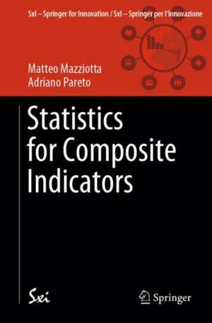 Statistics for Composite Indicators de Matteo Mazziotta
