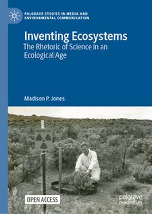 Inventing Ecosystems de Madison P. Jones