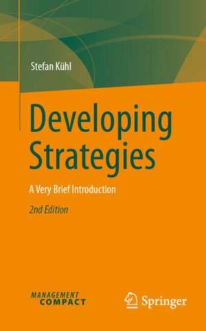 Developing Strategies de Stefan Kühl