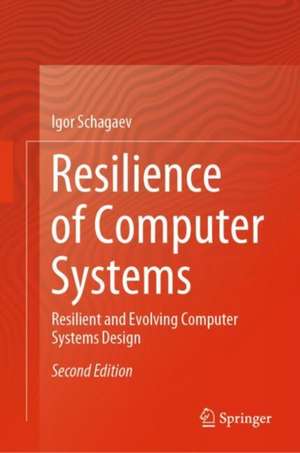 Resilience of Computer Systems de Igor Schagaev