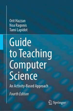 Guide to Teaching Computer Science de Orit Hazzan