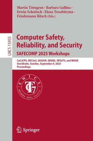 Computer Safety, Reliability, and Security. SAFECOMP 2025 Workshops de Martin Törngren