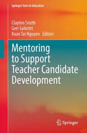 Mentoring to Support Teacher Candidate Development de Clayton Smith