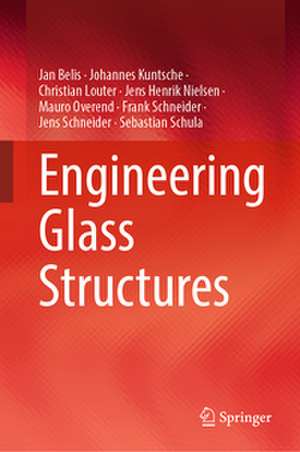 Engineering Glass Structures de Jan Belis