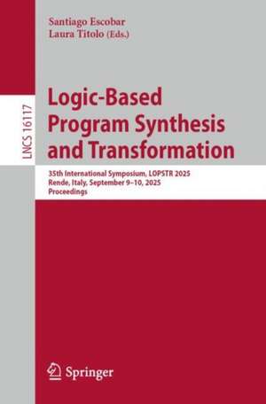 Logic-Based Program Synthesis and Transformation de Santiago Escobar