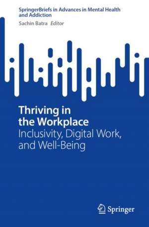 Thriving in the Workplace de Sachin Batra