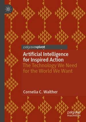 Artificial Intelligence for Inspired Action de Cornelia C. Walther