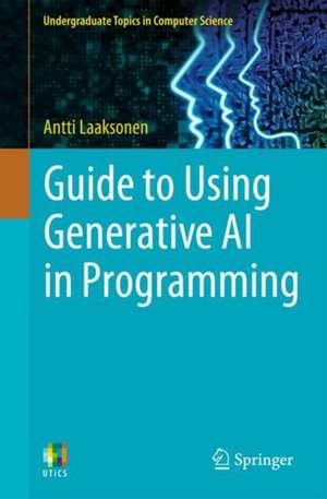 Guide to Using Generative AI in Programming de Antti Laaksonen
