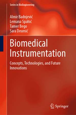Biomedical Instrumentation de Almir Badnjevi¿