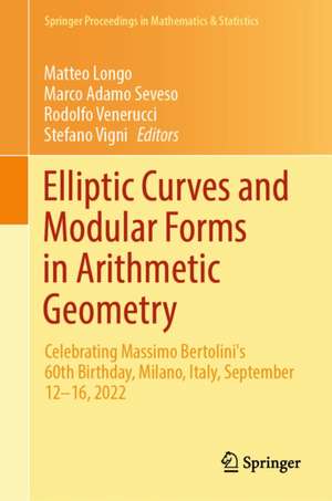 Elliptic Curves and Modular Forms in Arithmetic Geometry de Marco Adamo Seveso