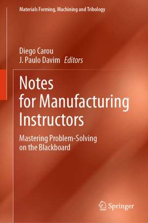 Notes for Manufacturing Instructors de Diego Carou