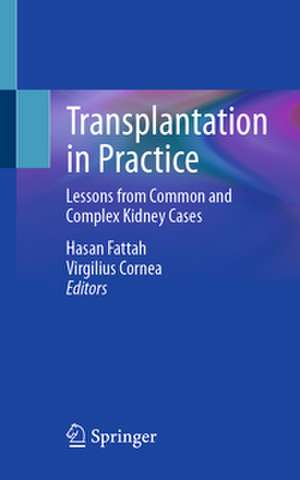 Transplantation in Practice de Hasan Fattah