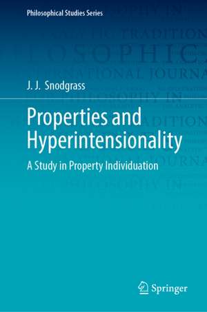 Properties and Hyperintensionality de J. J. Snodgrass