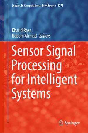 Sensor Signal Processing for Intelligent Systems de Khalid Raza