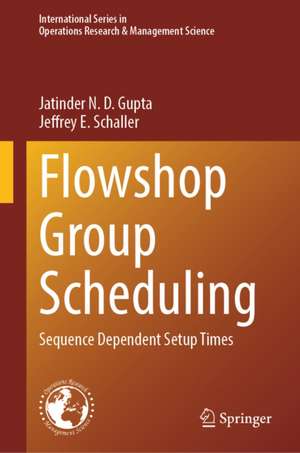Flowshop Group Scheduling de Jatinder N. D. Gupta