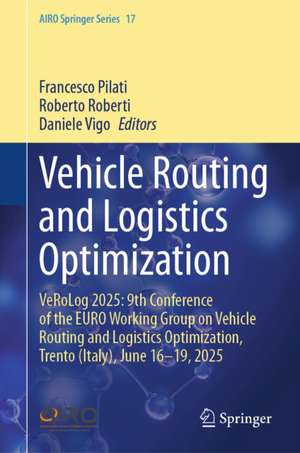 Vehicle Routing and Logistics Optimization de Daniele Vigo