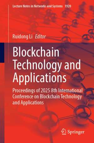 Blockchain Technology and Applications de Ruidong Li