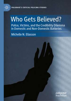Who Gets Believed? de Michelle N. Eliasson