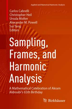 Sampling, Frames, and Harmonic Analysis de Alexander M. Powell
