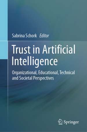 Trust in Artificial Intelligence de Sabrina Schork