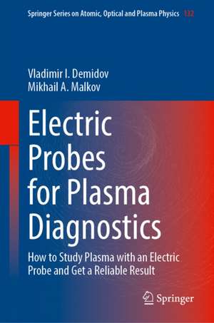 Electric Probes for Plasma Diagnostics de Mikhail A. Malkov