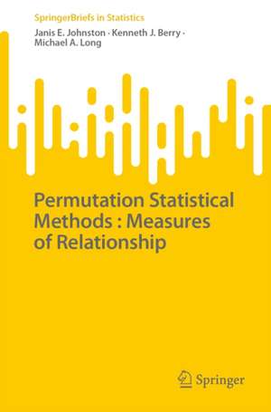 Permutation Statistical Methods: Measures of Relationship de Janis E. Johnston
