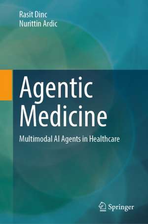 Agentic Medicine de Nurittin Ardic