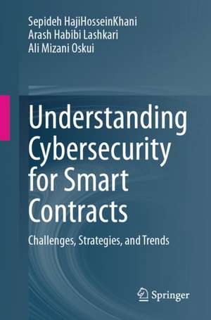 Understanding Cybersecurity for Smart Contracts de Ali Mizani Oskui