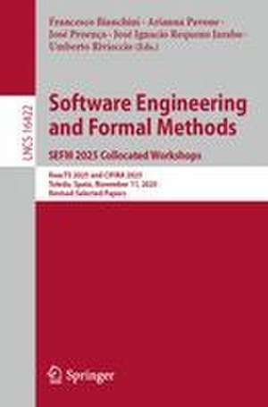 Software Engineering and Formal Methods. SEFM 2025 Collocated Workshops de Arianna Pavone