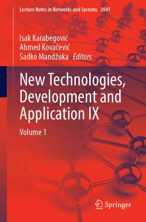 New Technologies, Development and Application IX de Ahmed Kovacevic