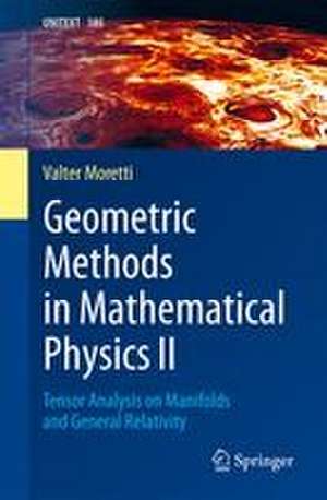 Geometric Methods in Mathematical Physics II de Valter Moretti