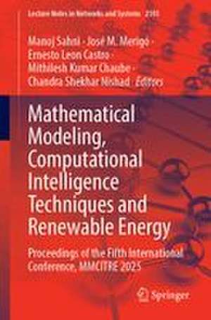 Mathematical Modeling, Computational Intelligence Techniques and Renewable Energy de Chandra Shekhar Nishad