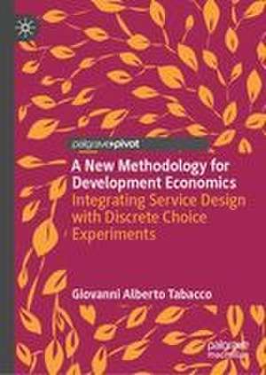 A New Methodology for Development Economics de Giovanni Alberto Tabacco