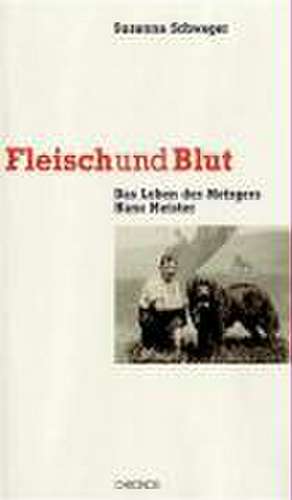 Fleisch und Blut de Susanna Schwager