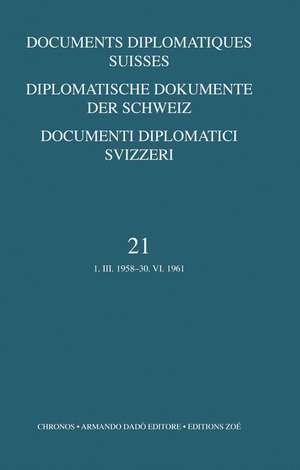 Diplomatische Dokumente der Schweiz Bd 21  Documents diplomatiques suisses de Antoine Fleury