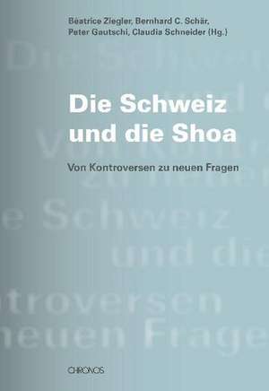 Die Schweiz und die Shoa de Beatrice Ziegler