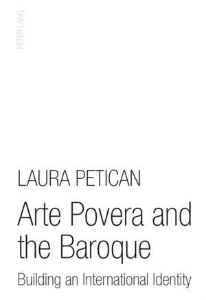 Arte Povera and the Baroque de Laura Petican